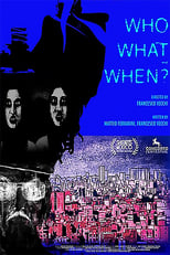 Poster for Who, What And When?