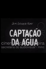 Poster for Captação da Água