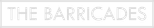 The Barricades