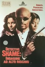 Poster di Detective Shame: Indagine ad alto rischio