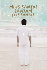 Poster for Meus Santos Saúdam Teus Santos 