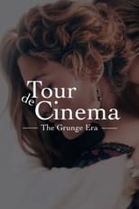 Poster di Tour de Cinema: The Grunge Era