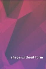 Poster for Shape without Form