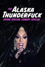 Poster for The Alaska Thunderfuck Extra Special Comedy Special