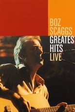 Poster for Boz Scaggs: Greatest Hits Live