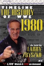 Poster di Timeline: The History of WWE – 1980 – As told By Larry Zybszko