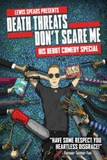 Poster di Lewis Spears: Death Threats Don't Scare Me