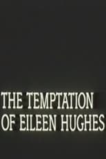 Poster for The Temptation of Eileen Hughes