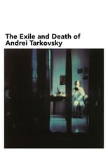 Poster for The Exile and Death of Andrei Tarkovsky