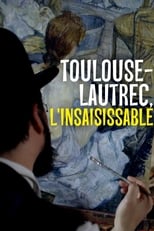 Poster for Toulouse-Lautrec, l'insaisissable