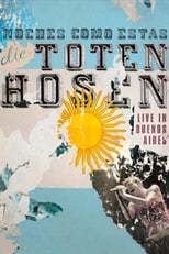 Poster for Die Toten Hosen: Noches Como Estas - Live in Buenos Aires