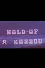 Poster for Hold-up in Kossou 