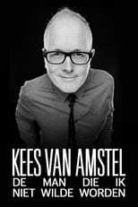 Poster di Kees van Amstel: De man die ik niet wilde worden