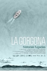 Poster for La Gorgona Historias Fugadas 