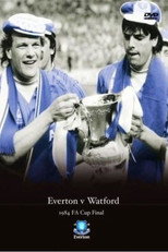 FA Cup Final: 1984 - Everton Vs Watford poster
