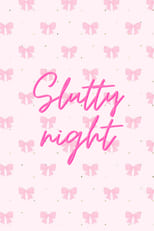 Poster for slutty night