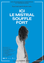 Poster for Ici le mistral souffle fort 