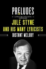 Poster for Jule Styne and His Many Lyricists: Distant Melody