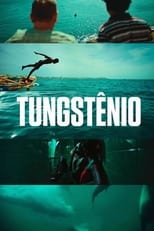 Poster for Tungstênio