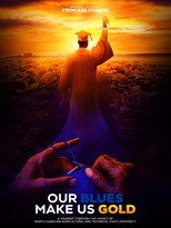 Our Blues Make Us Gold (2023)