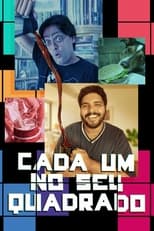 Poster for Cada Um no Seu Quadrado