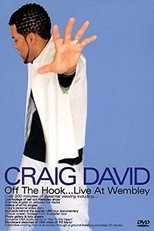 Craig David - Off The Hook...Live At Wembley poster