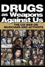 Poster for Drugs as Weapons Against Us: The CIA War on Musicians and Activists 