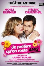 Je préfère qu'on reste amis main poster