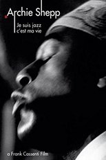 Archie Shepp: Je suis jazz... c'est ma vie