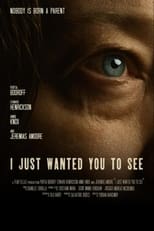 Poster for I Just Wanted You to See