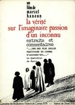 Poster for The Truth About the Imaginary Passion of an Unknown 