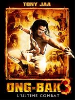 Ong-Bak 3 : L'ultime combat en streaming – Dustreaming