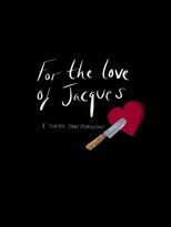 For the Love of Jacques