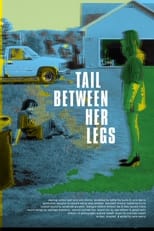 Poster for Tail Between Her Legs