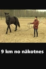 Poster for 9 km no nākotnes 