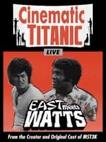 Poster for Cinematic Titanic: East Meets Watts