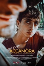 Poster for Accamòra (Right Now)