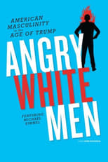 Poster for Angry White Men: American Masculinity in the Age of Trump