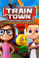Poster for Train Town: Adventures with Machines