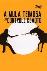 A Mula Teimosa e o Controle Remoto
