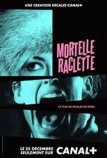 Mortelle raclette (2024)