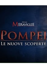 Poster for Speciale Meraviglie: Pompei, le nuove scoperte