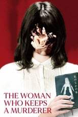 Poster for The Woman Who Keeps a Murderer 