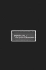 Disappeared: Chicago's Lost Lesbian Bars poster