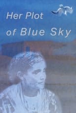 Poster for Her Plot of Blue Sky