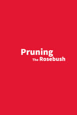 Poster for Pruning The Rosebush