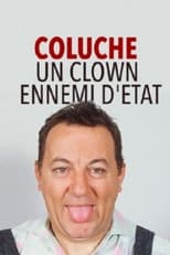 Poster for Coluche : Un Clown ennemi d'État