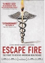 Poster for Escape Fire: The Fight to Rescue American Healthcare