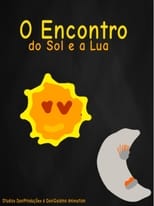 Poster for O Encontro do Sol e a Lua 