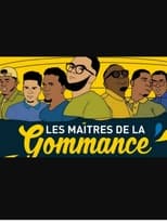 Poster for Les maîtres de la gommance 